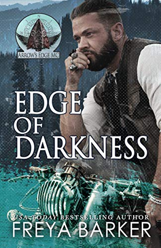 Edge Of Darkness (Arrow’s Edge MC Book 2)