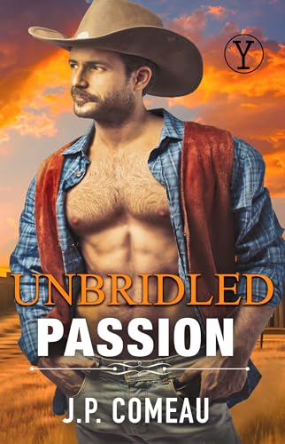 Unbridled Passion (Wild Hearts of Yellowstone Creek Ranch Book 3)