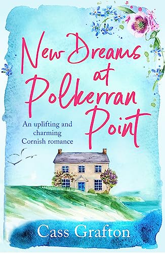 New Dreams at Polkerran Point (The Little Cornish Cove Series Book 1)