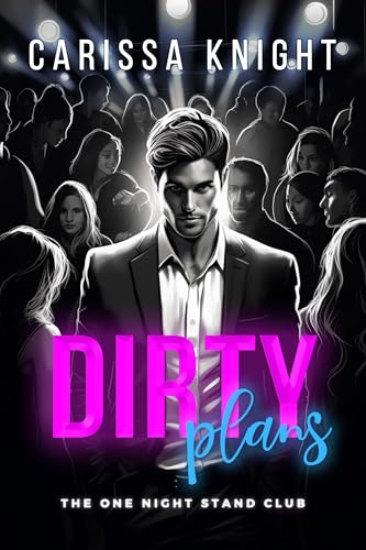 Dirty Plans (The One Night Stand Club Book 1)