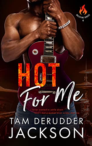 Hot For Me (The Balefire Series Book 4)