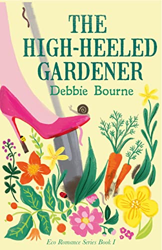 The High-Heeled Gardener (Eco Romance Series Book 1)