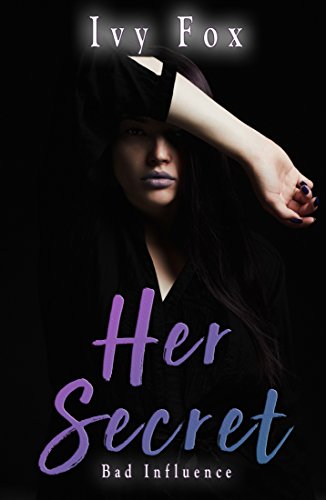 Her Secret (Bad Influence Book 1)