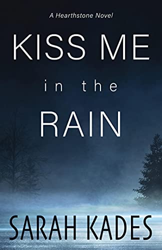 Kiss Me in the Rain (Hearthstone Book 1)