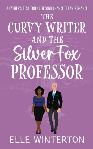 The Curvy Writer and the Silver Fox Professor (Pebble Point Sweet Romance Book 4)