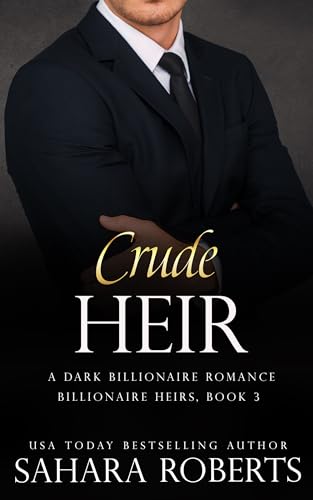Crude Heir (Billionaire Heirs Book 3)