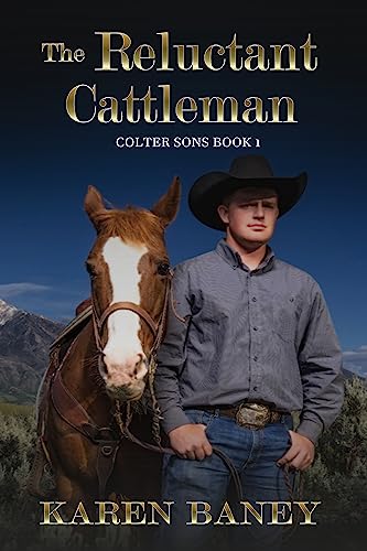 The Reluctant Cattleman (Colter Sons Book 1)