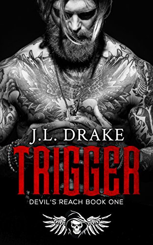 Trigger (Devil’s Reach Book 1)