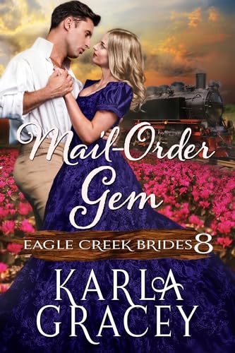 Mail-Order Gem (Eagle Creek Brides Book 8)