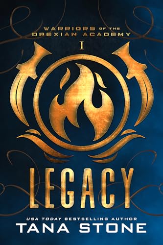 Legacy (Warriors of the Drexian Academy Book 1)