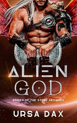 Alien God (Brides of the Stone Sky Gods Book 1)