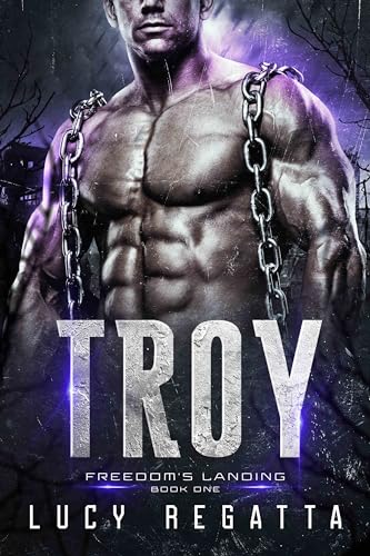 Troy (Freedom’s Landing Book 1)