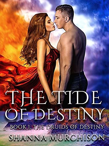 The Tide of Destiny (The Druids of Destiny Series Book 1)