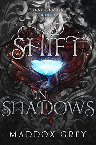 A Shift in Shadows (Lost Legacies Book 1)