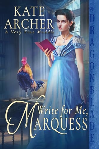 Write for Me, Marquess (A Very Fine Muddle Book 5)