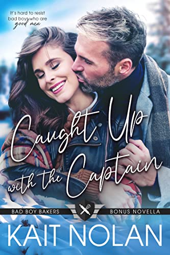 Caught Up with the Captain (Bad Boy Bakers Book 5)