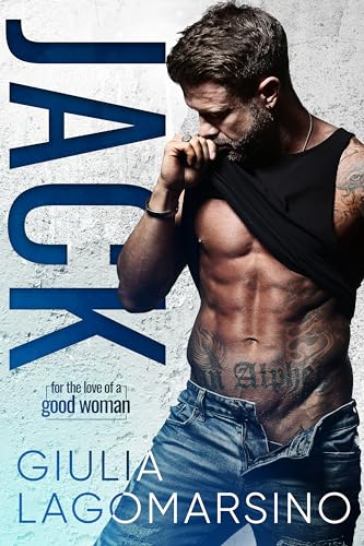 Jack (For The Love Of A Good Woman Book 1)