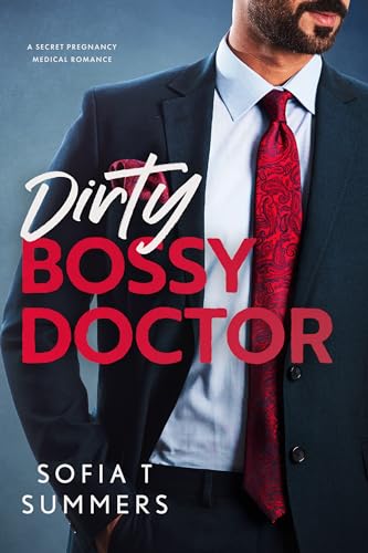 Dirty, Bossy Doctor (Forbidden Doctors)