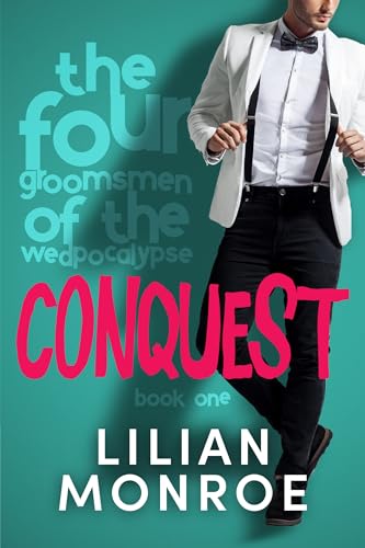 Conquest (The Four Groomsmen of the Wedpocalypse Book 1)