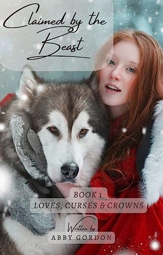 Claimed by the Beast (Loves, Curses, and Crowns Book 1)