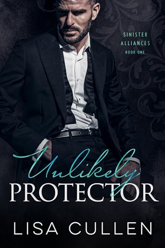 Unlikely Protector (Sinister Alliances Book 1)