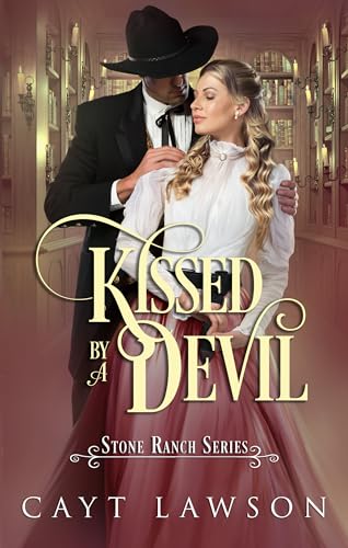 Kissed By A Devil (Stone Ranch Series Book 2)