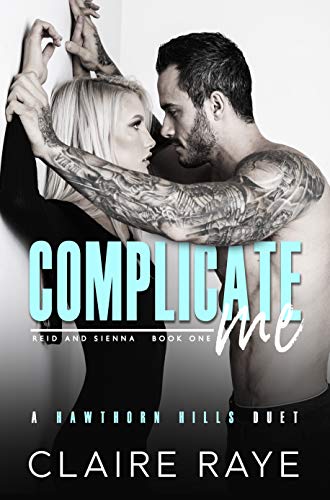 Complicate Me (Hawthorn Hills Duet Book 1)