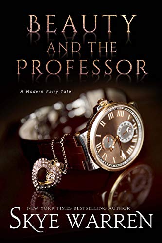 Beauty and the Professor (A Modern Fairy Tale Duet Book 1)