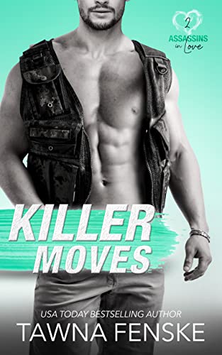 Killer Moves (Assassins in Love Book 2)
