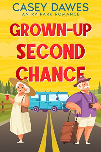 Grown-Up Second Chance (RV Park Romance Book 1)