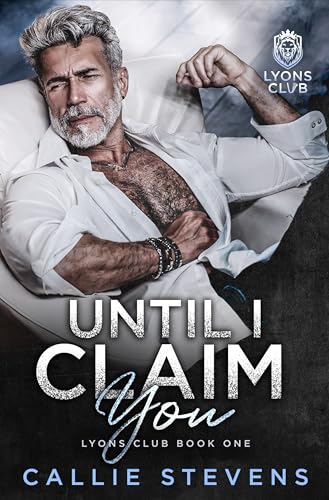 Until I Claim You (Lyons Club Book 1)