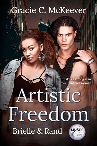 Artistic Freedom: Brielle & Rand (Muses Trilogy Book 1)