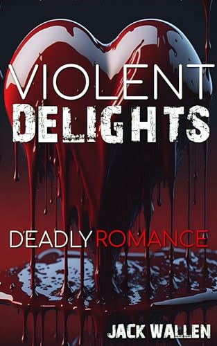 Violent Delights