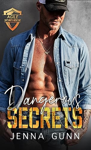 Dangerous Secrets (Agile Security & Rescue Book 8)