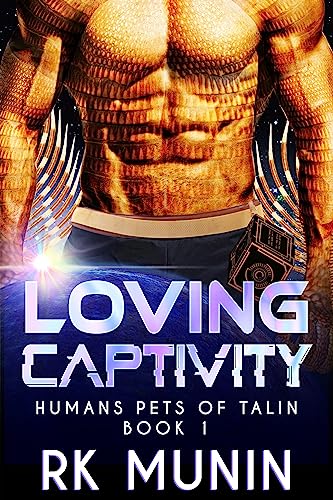 Loving Captivity (Human Pets of Talin Book 1)