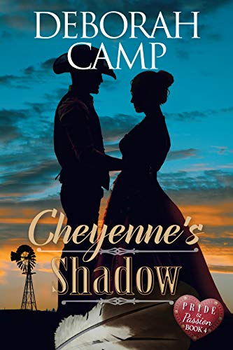 Cheyenne’s Shadow (Pride and Passion Book 4)