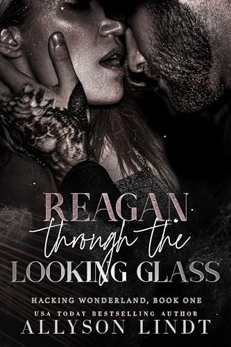 Reagan Through the Looking Glass (Hacking Wonderland Book 1)