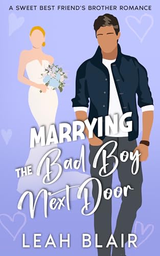 Marrying the Bad Boy Next Door (Fake Married to the Grumps Book 2)