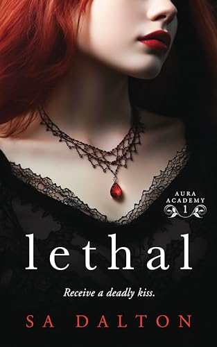 Lethal (Aura Academy Book 1)