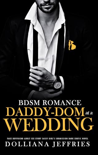 Daddy-Dom at a Wedding (Forced & Steamy Romance, Reverse Harem, Spanking Virgin Book 5)