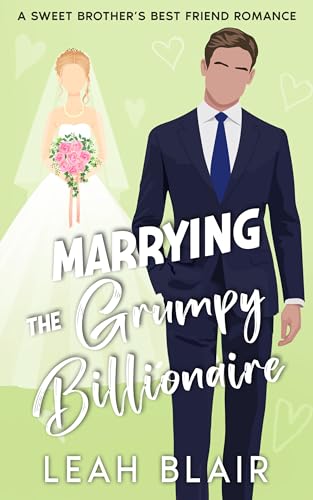 Marrying the Grumpy Billionaire (Fake Married to the Grumps Book 3)