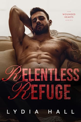 Relentless Refuge (The Wounded Hearts Book 4)