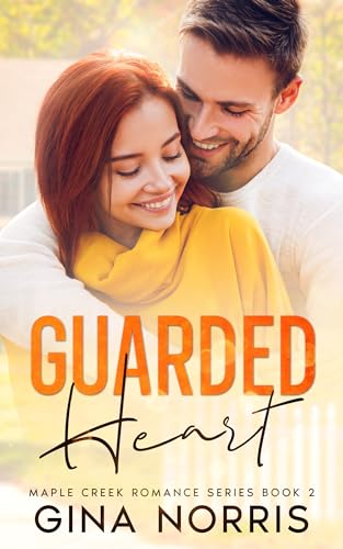 Guarded Heart (Maple Creek Series Book 2)