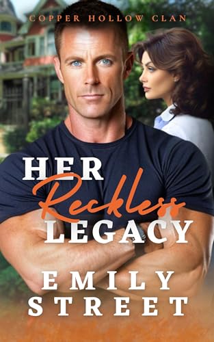 Her Reckless Legacy (Copper Hollow Clan Book 3)
