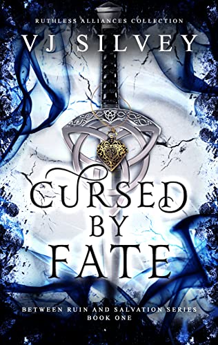 Cursed by Fate (Between Ruin and Salvation Series, Ruthless Alliances Collection Book 1)