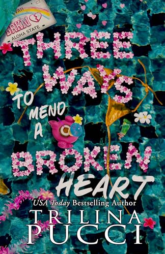 Three Ways to Mend a Broken Heart (Destination Love Book 2)
