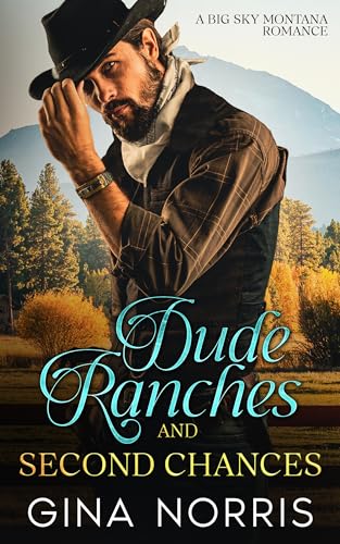 Dude Ranches and Second Chances