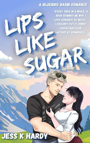 Lips Like Sugar (Bluebird Basin Book 2)