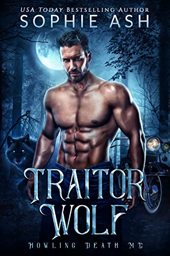 Traitor Wolf (Howling Death MC Book 1)