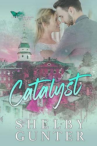 Catalyst (The Metamorphosis Series Book 1)